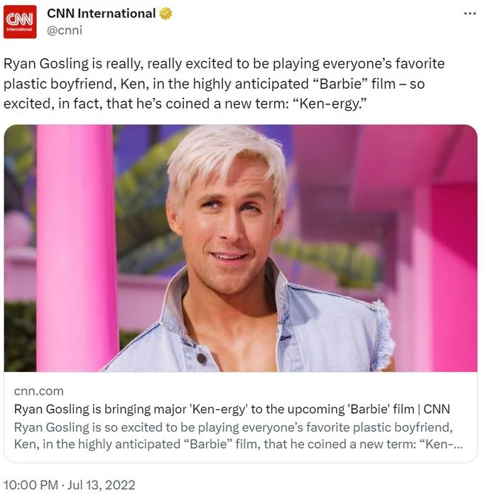 CNN International's July 2022 tweet spotlighting Ryan Gosling's new term 'Ken-ergy', an early spark of the meme.