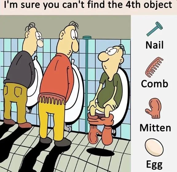 A classic variant of the meme featuring three cartoon men in a bathroom with a nail, comb, mitten, and egg hidden in the illustration.