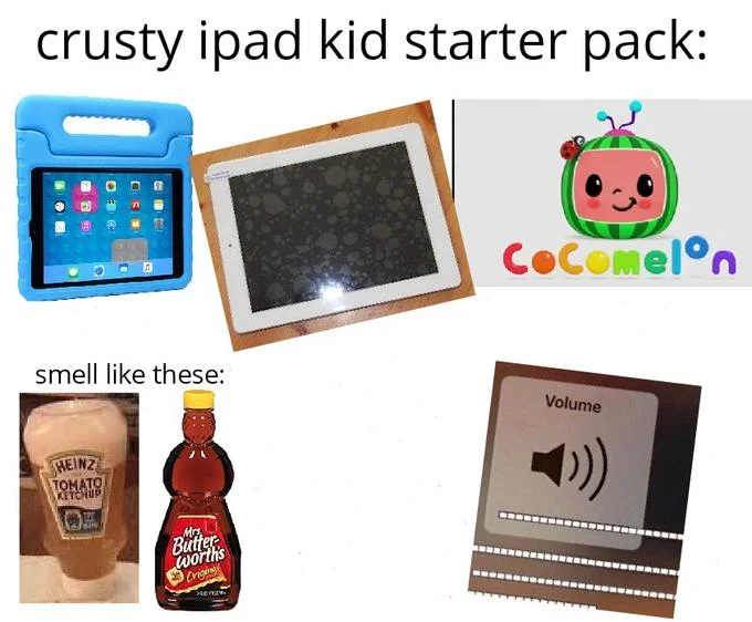 A 'starter pack' meme cataloguing the tropes and objects commonly associated with 'crusty' iPad kids, including CoComelon and greasy fingerprints.