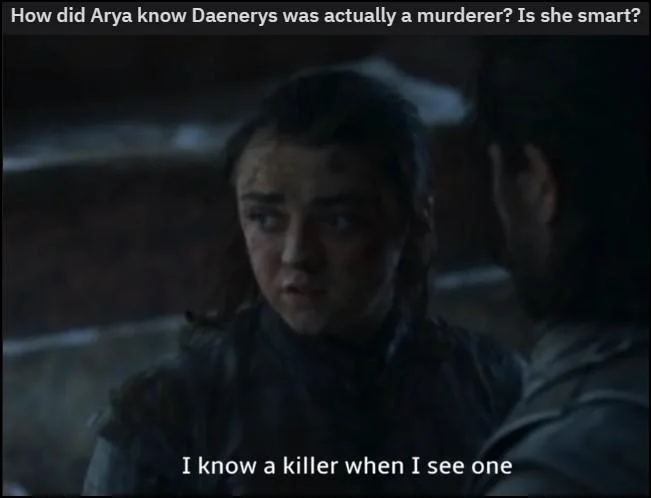 A Game of Thrones variant using the 'Is she smart?' twist of the format applied to Arya Stark.