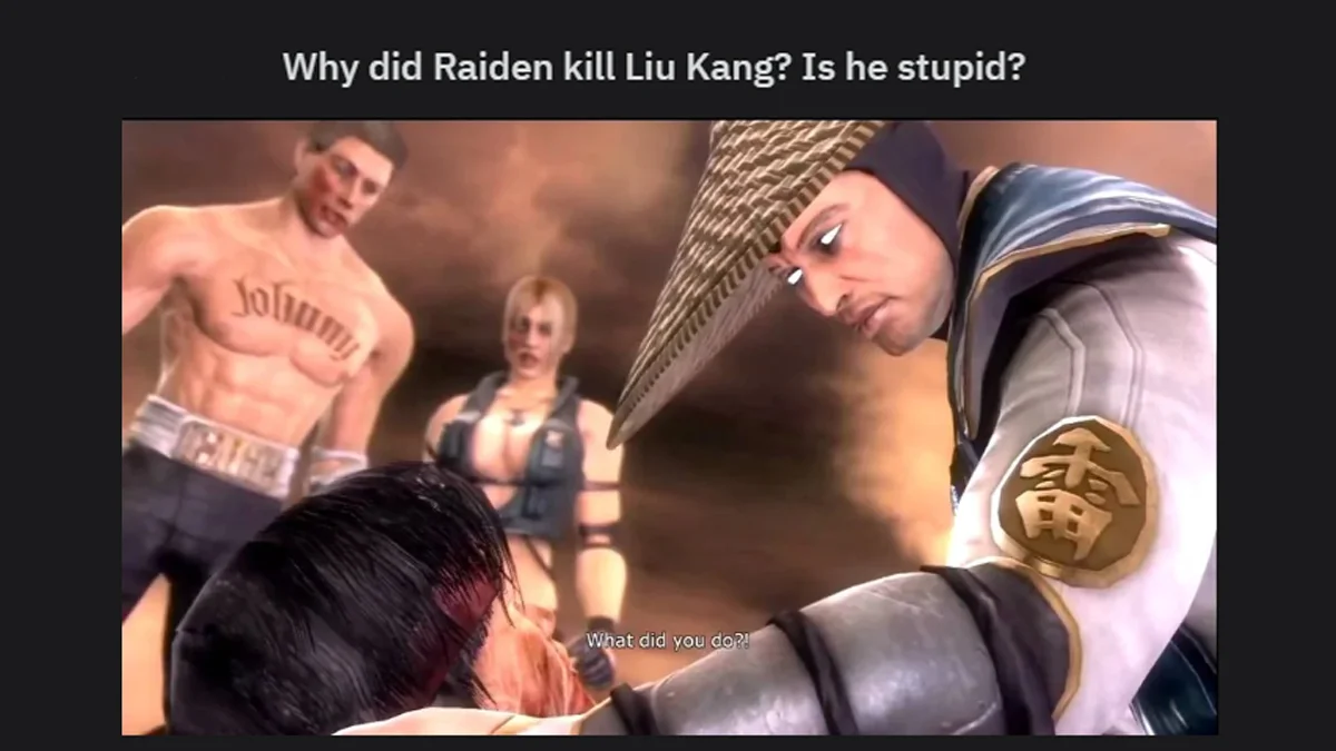The 'Is he stupid?' meme format applied to a Mortal Kombat scene featuring Raiden and Liu Kang.