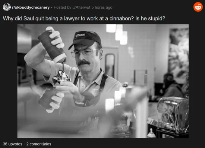 A Better Call Saul example of the meme referencing Saul's Cinnabon epilogue.