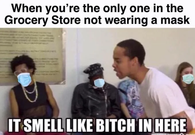 A COVID-19 pandemic variation applies the meme to the experience of being the only unmasked shopper at the grocery store.