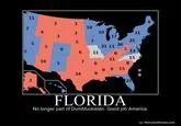Demotivational poster celebrating Florida's political shift.
