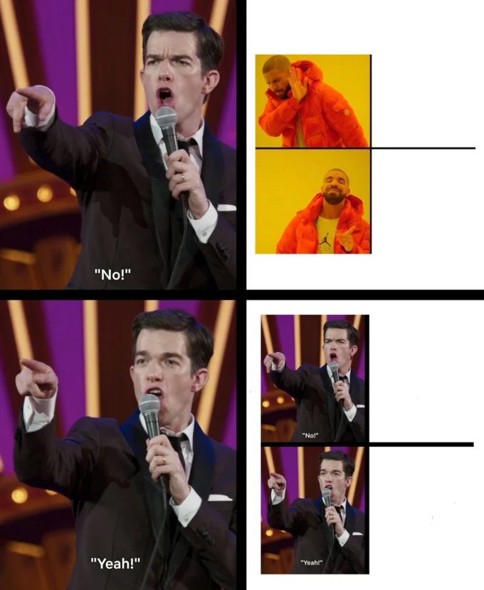 Comparison of the Mulaney 'No/Yeah' template with the Drake Hotline Bling approve/disapprove format.