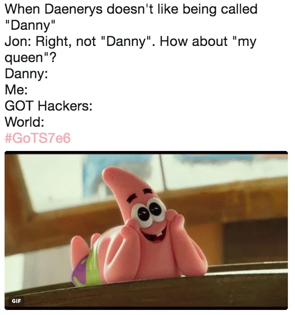 An excited Patrick Star reaction gif captures fan delight when Jon calls Daenerys 'my queen' instead of 'Danny'.