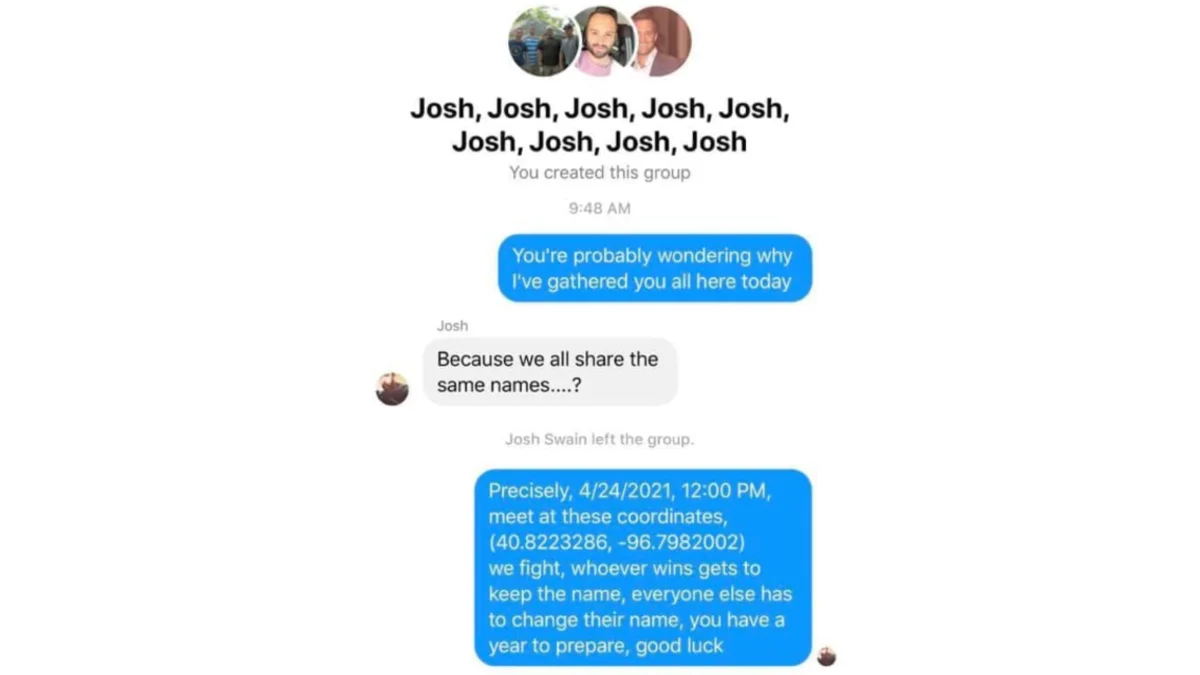 The viral Facebook Messenger screenshot in which Josh Swain challenges everyone sharing his name to meet on 4/24/2021 in Nebraska for a fight to determine who gets to keep the name.