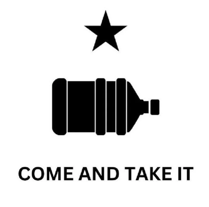 A parody of the historic Gonzales 'Come and Take It' flag swaps the cannon for a five-gallon water jug, framing the object as a symbol of defiance.