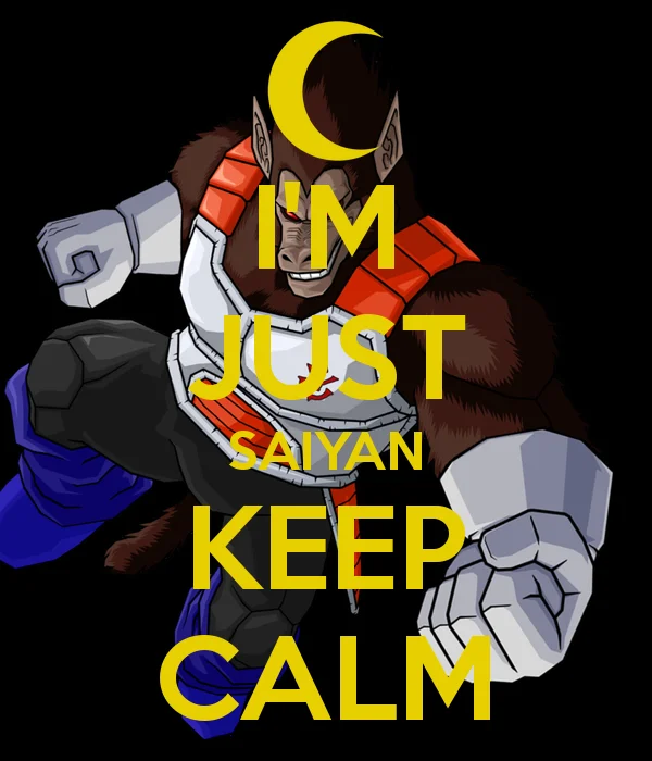 A 'Keep Calm' parody poster featuring a Saiyan in Great Ape form with the punny 'I'm Just Saiyan' twist.