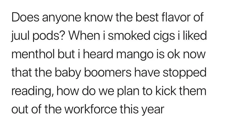 A viral tweet using a JUUL pod flavor question as a decoy to sneak a jab at baby boomers past older readers.