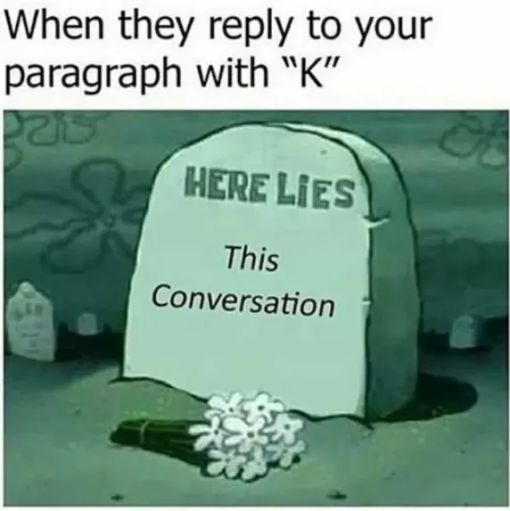 A reaction GIF used in discussions of the dismissive one-letter 'K' reply.