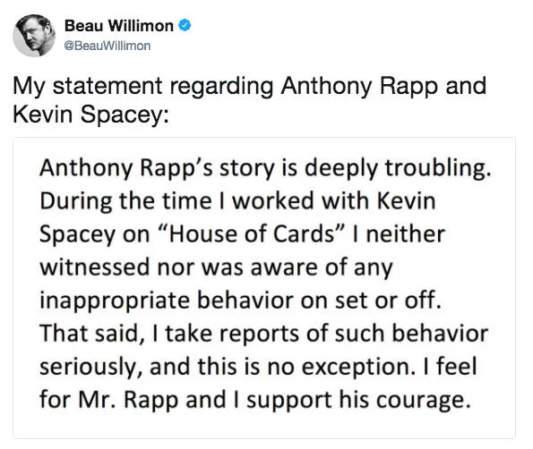 House of Cards showrunner Beau Willimon issued a statement supporting Anthony Rapp after the allegations against Spacey surfaced.