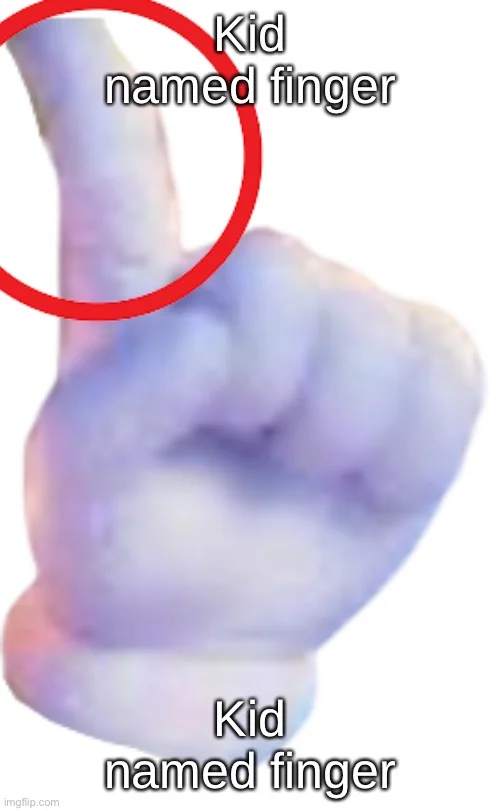 Meta-humorous take using literal finger imagery.