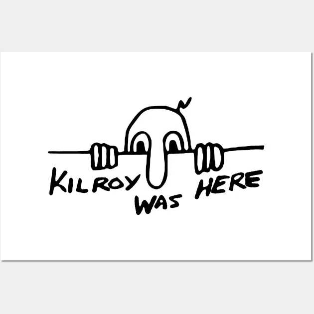 Kilroy Was Here