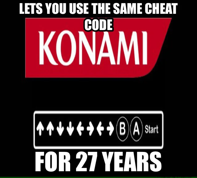 Meme praising Konami for letting players use the same cheat code — the Konami Code — for 27 years.