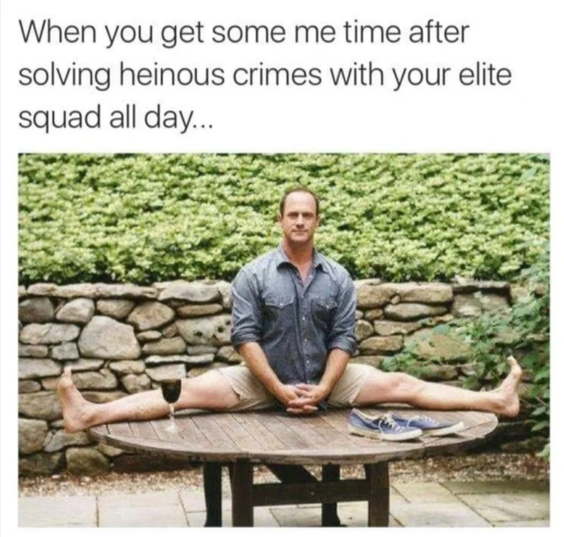 A popular meme pairing Christopher Meloni's viral splits photoshoot with a Law & Order: SVU joke about post-work relaxation.
