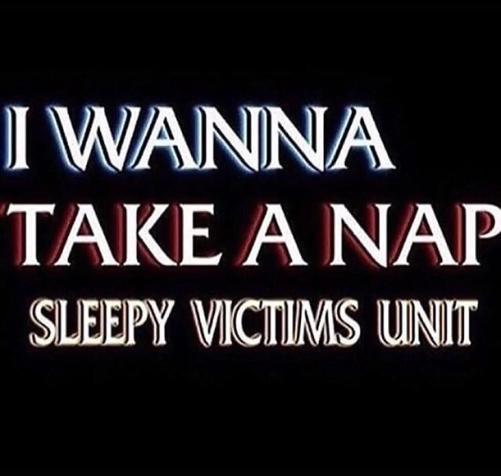 A relatable parody of the Law & Order: SVU title card, rebranded as 'Sleepy Victims Unit.'