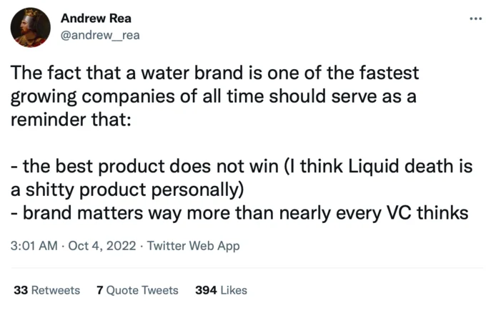 A widely shared tweet by Andrew Rea using Liquid Death as evidence that branding often trumps product quality in consumer success.