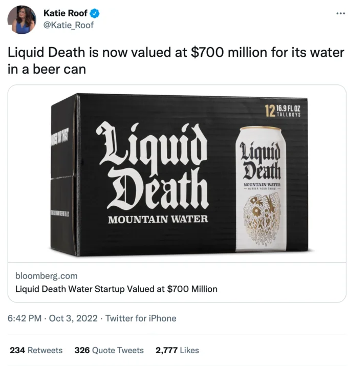 A tweet highlighting Liquid Death's meteoric rise to a $700 million valuation, sharing Bloomberg's coverage of the beer-can water startup.