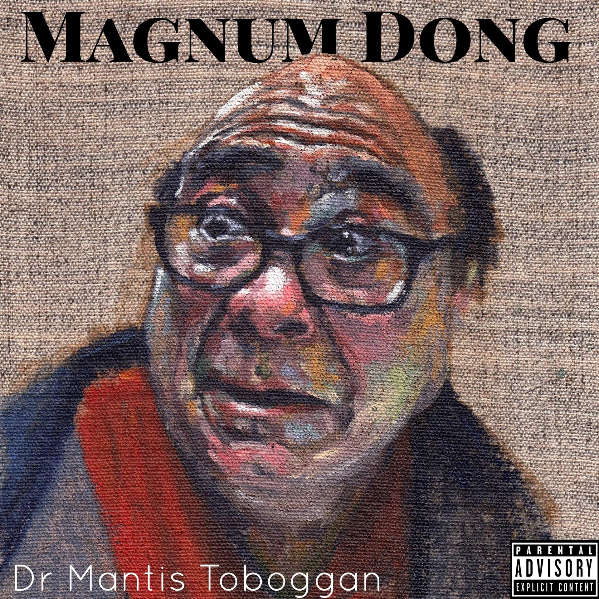 A fan-made 'Magnum Dong' album cover credited to Frank's alter ego Dr. Mantis Toboggan, complete with Parental Advisory label.