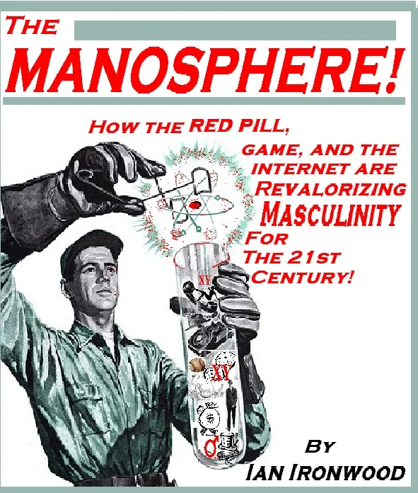 The cover of Ian Ironwood's book 'The Manosphere', an early text that helped popularize the term describing online communities focused on masculinity.