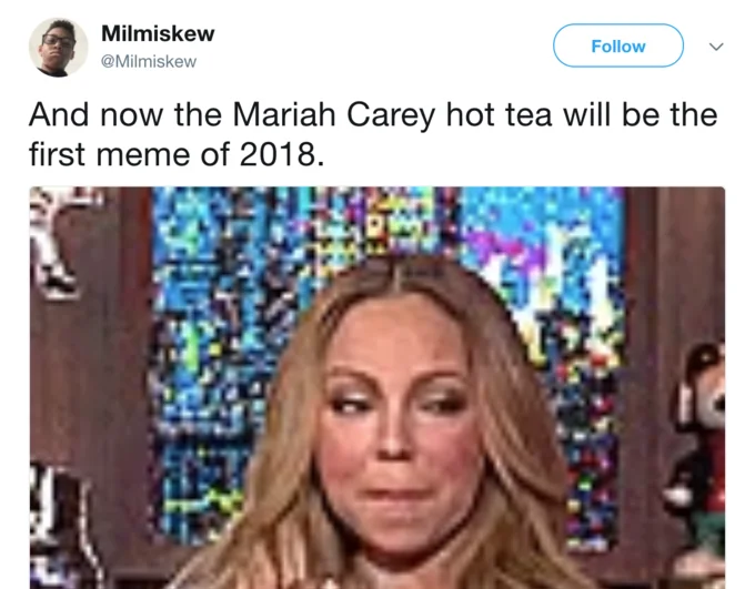 Another viral tweet celebrating Mariah Carey's hot tea moment as 2018's first meme.
