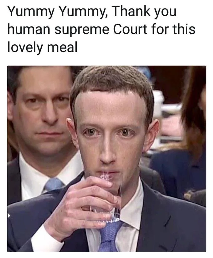 A popular meme mocking Zuckerberg's water-sipping moment during the hearings, joking that he is a robot thanking the 'human supreme Court' for a meal.