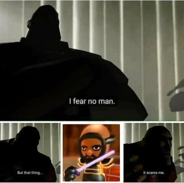 The classic TF2 'I fear no man' meme repurposed to convey how terrifying Matt is to opponents in Wii Sports Resort swordplay.