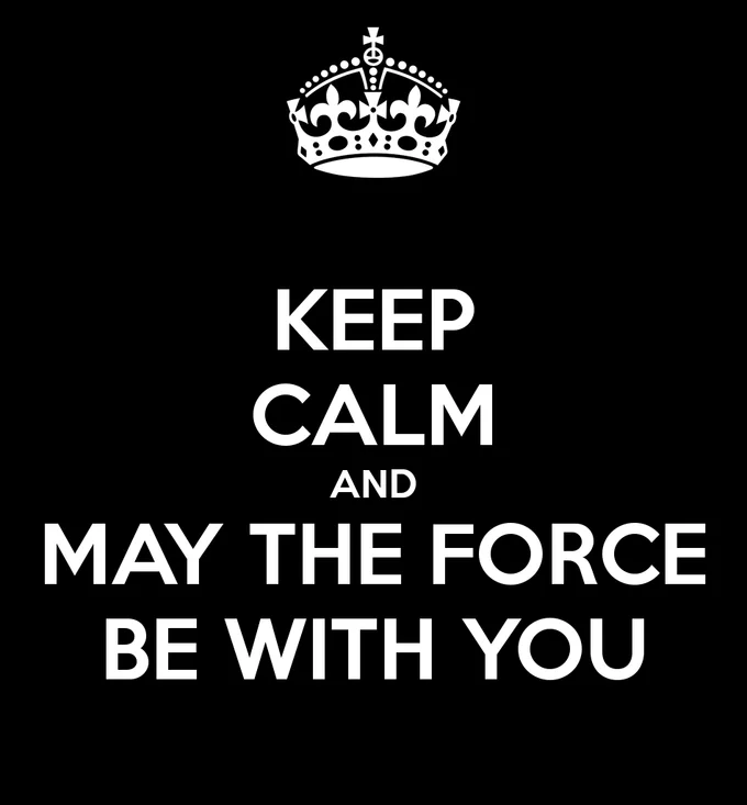 A Keep Calm parody poster combining the British wartime slogan with the iconic Star Wars phrase.