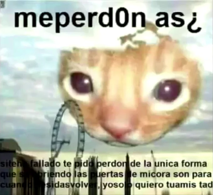 The full 'me perdonas' template with the accompanying broken-Spanish apology asking to be let back in.