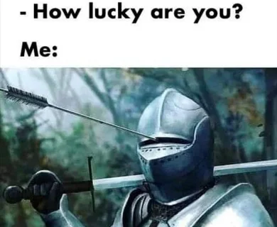 Luck-based variation of the meme.