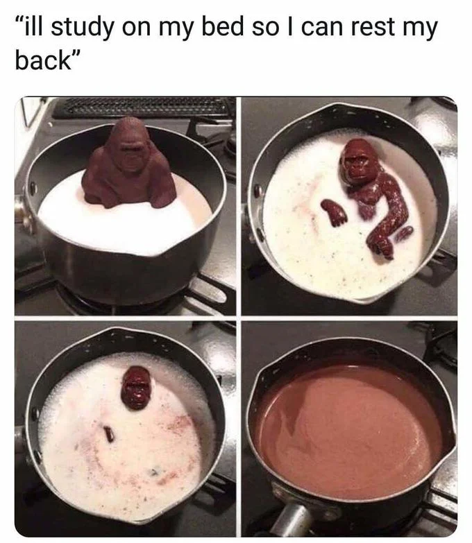 A relatable-student variant using the melting gorilla to depict the slow collapse of studying while lying in bed.