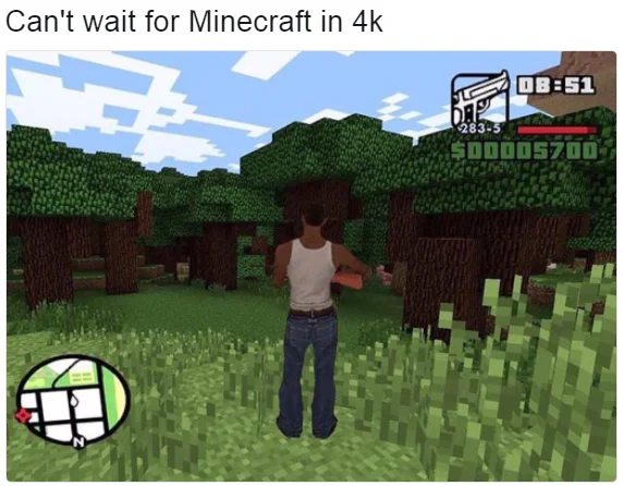 A joke image mocking hype for Minecraft's 4K release by pasting Minecraft textures into a screenshot of GTA: San Andreas.