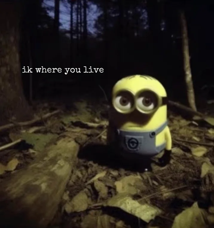 A viral caption version treating the minion's stare as an ominous 'I know where you live' threat.