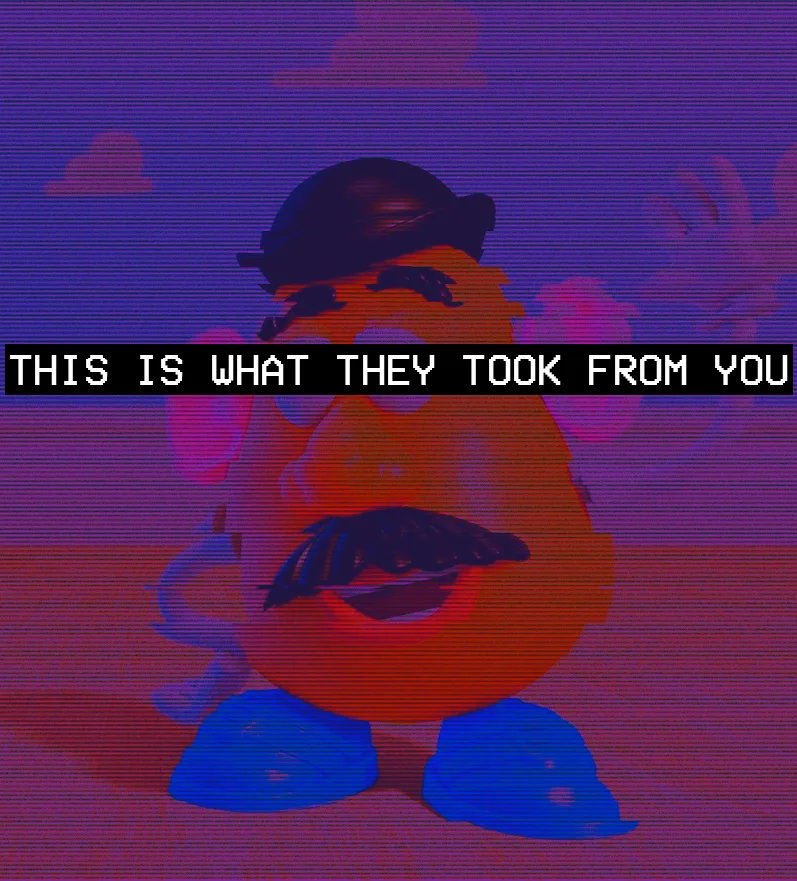 A 'This is what they took from you' meme lamenting the retirement of the Mr. Potato Head brand.