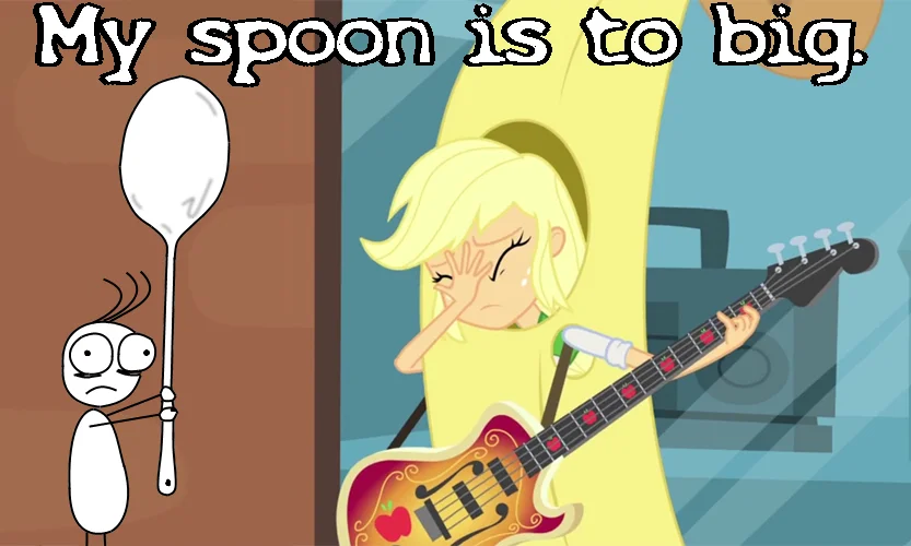 A crossover meme pairing the 'My Spoon Is Too Big' character with Applejack from My Little Pony.