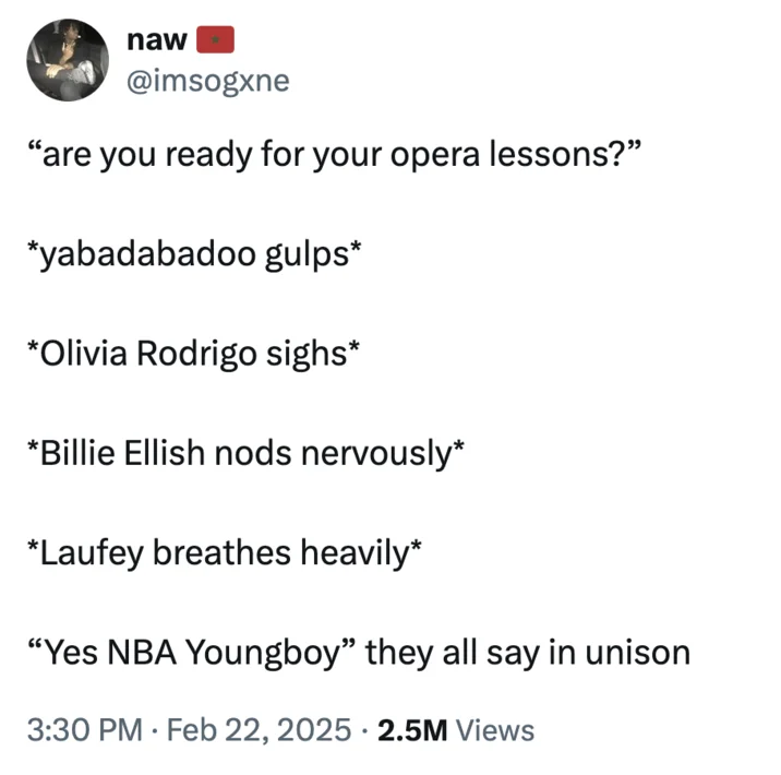 A viral tweet from February 2025 joking about pop stars receiving opera lessons from NBA YoungBoy.