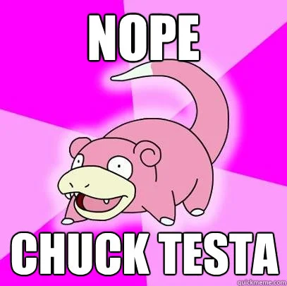 Pokémon Slowpoke Chuck Testa reveal meme.