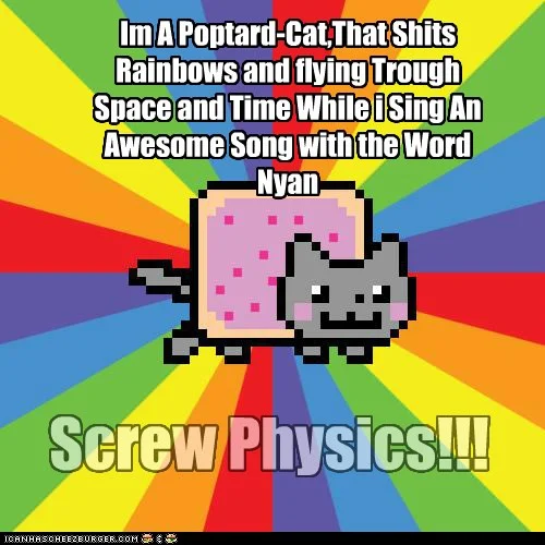 Nyan Cat on rainbow sunburst with humorous text.