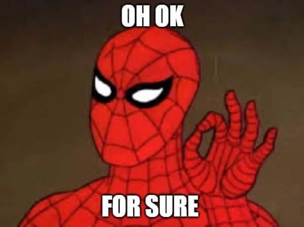 Spider-Man ok hand gesture agreement meme.