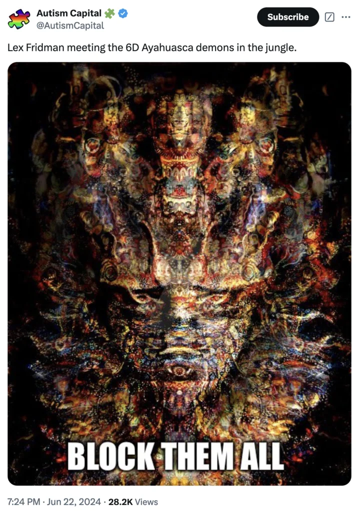 An Autism Capital tweet depicting the imagined 6D ayahuasca demon Lex Fridman would encounter in the Amazon.