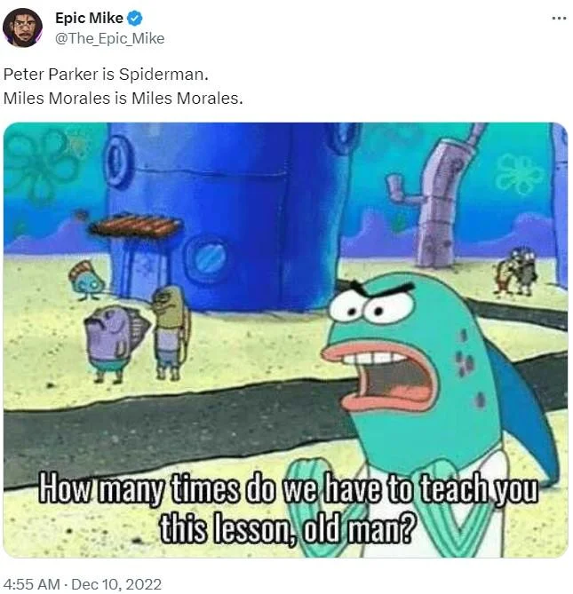 Epic Mike reuses the phrase alongside the SpongeBob 'how many times do we have to teach you this lesson' meme (December 10, 2022).