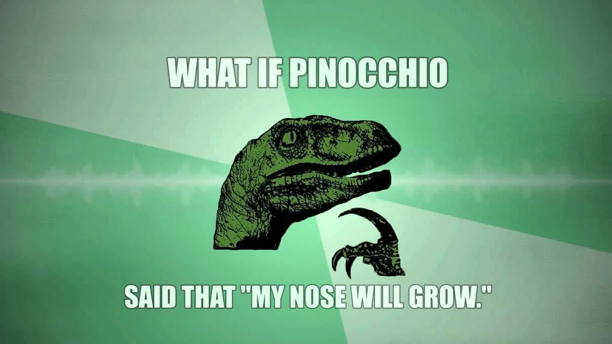 The classic Pinocchio paradox meme.