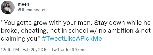 Another 2016 pick me girl tweet example.