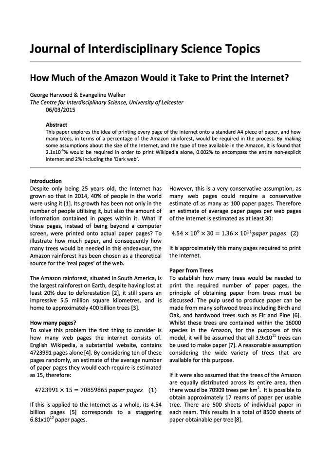 A 2015 University of Leicester paper calculating the paper cost of literally printing the internet inspired by Goldsmith's project.