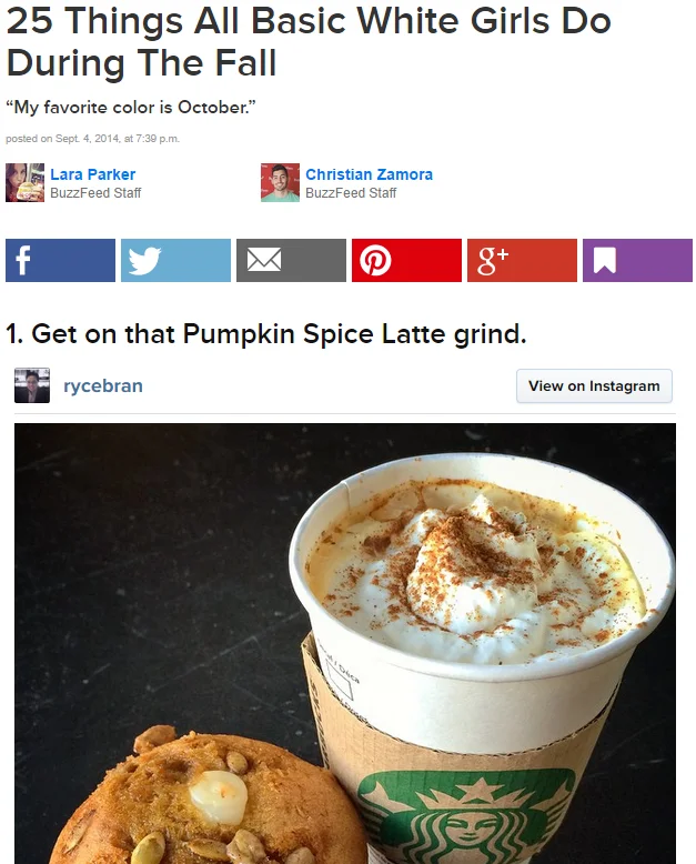 A 2014 BuzzFeed listicle placed the Pumpkin Spice Latte at the top of stereotypical 'basic white girl' fall activities.