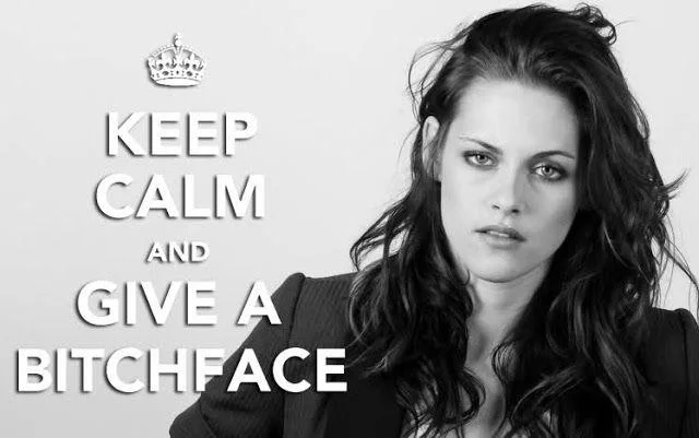 A 'Keep Calm' style meme celebrating resting bitch face, featuring Kristen Stewart, an actress frequently associated with the expression.