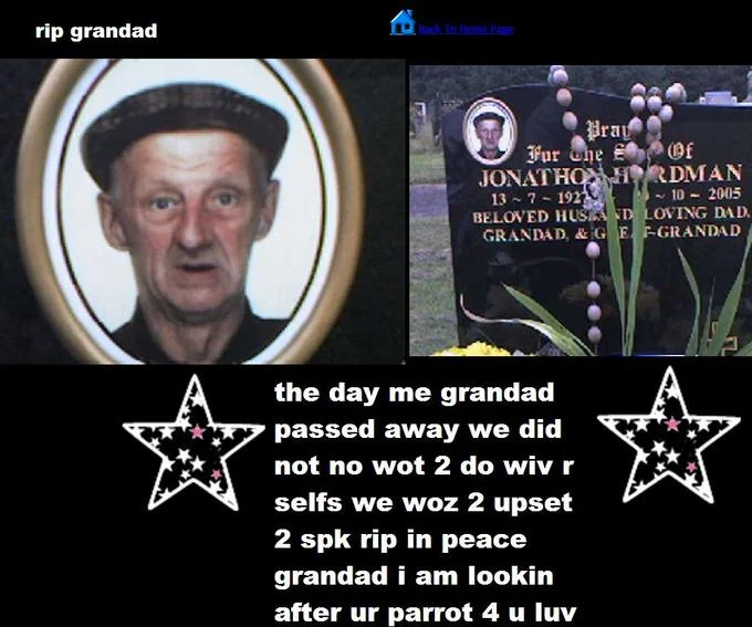 An early online memorial page whose misspelled 'rip in peace grandad' message became a widely-shared example of the meme's origin.