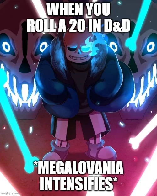 Sans neon meme about natural 20 D&D roll.