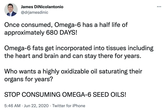 A widely-shared tweet from Dr. James DiNicolantonio arguing that Omega-6 seed oils remain in body tissues for years.